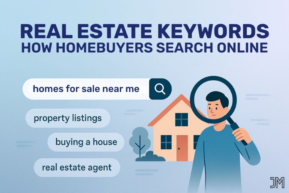 Real Estate Keywords Explained: How Homebuyers Search (and How You Can Rank)